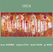 Opium Cd collaboration with Bruce Eisenbeil