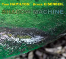 Shadow Machine CD by Bruce Eisenbeil